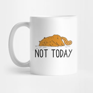 Not Today Mug